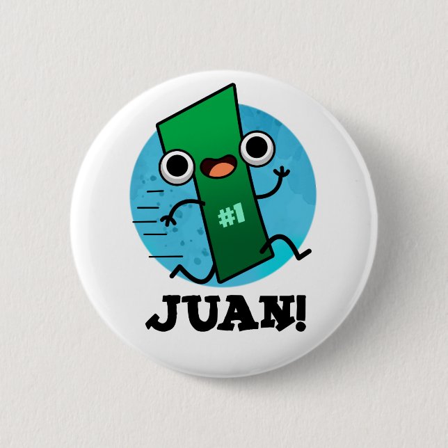 Juan Funny Mexican Number One Pun  Button (Front)