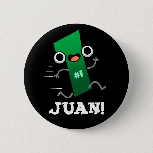 Juan Funny Mexican Number One Pun Dark BG Button (Front)