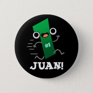 Juan Funny Mexican Number One Pun Dark BG Button