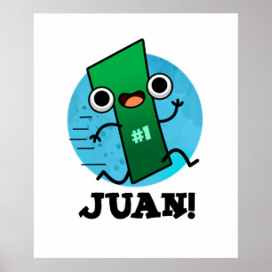 Juan Funny Mexican Number One Pun  Poster