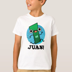Juan Funny Mexican Number One Pun T-Shirt