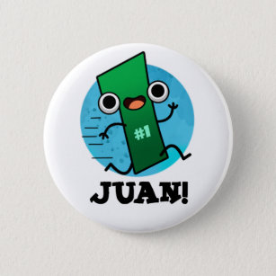 Juan Funny Mexican Number Puns Button