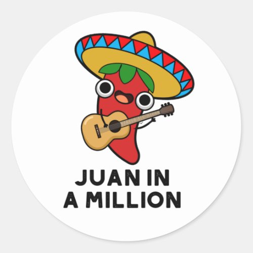 Juan In A Million Funny Mexican Chili Pun Classic Round Sticker
