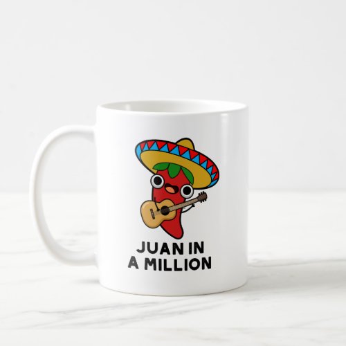 Juan In A Million Funny Mexican Chili Pun Coffee Mug