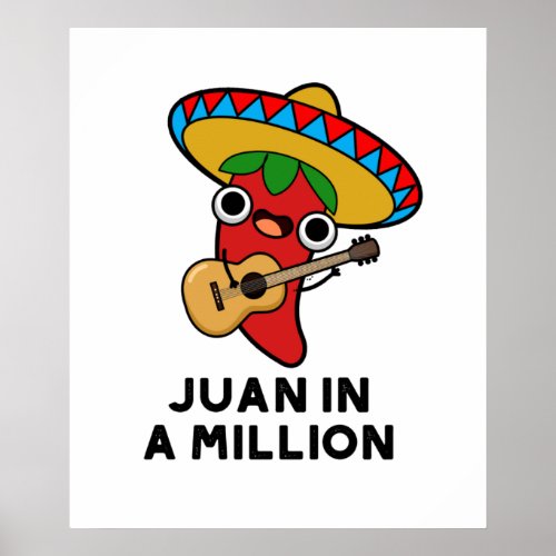 Juan In A Million Funny Mexican Chili Pun Poster