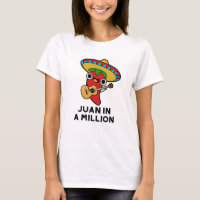 Juan In A Million Funny Mexican Chilli Pun