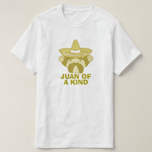 Juan of a Kind T_Shirt