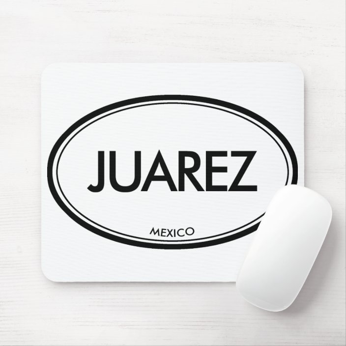 Juarez, Mexico Mouse Pad