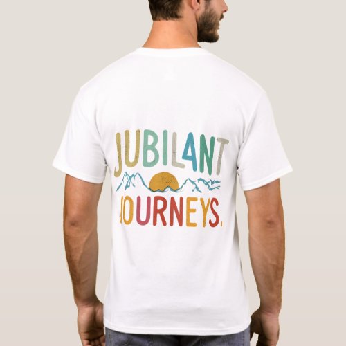 Jubilant Journeys T_Shirt