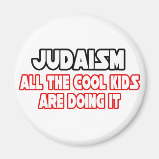 Judaism...Cool Kids Magnet