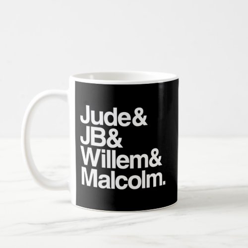 Jude And Jb And Willem And Malcolm FriendS Coffee Mug