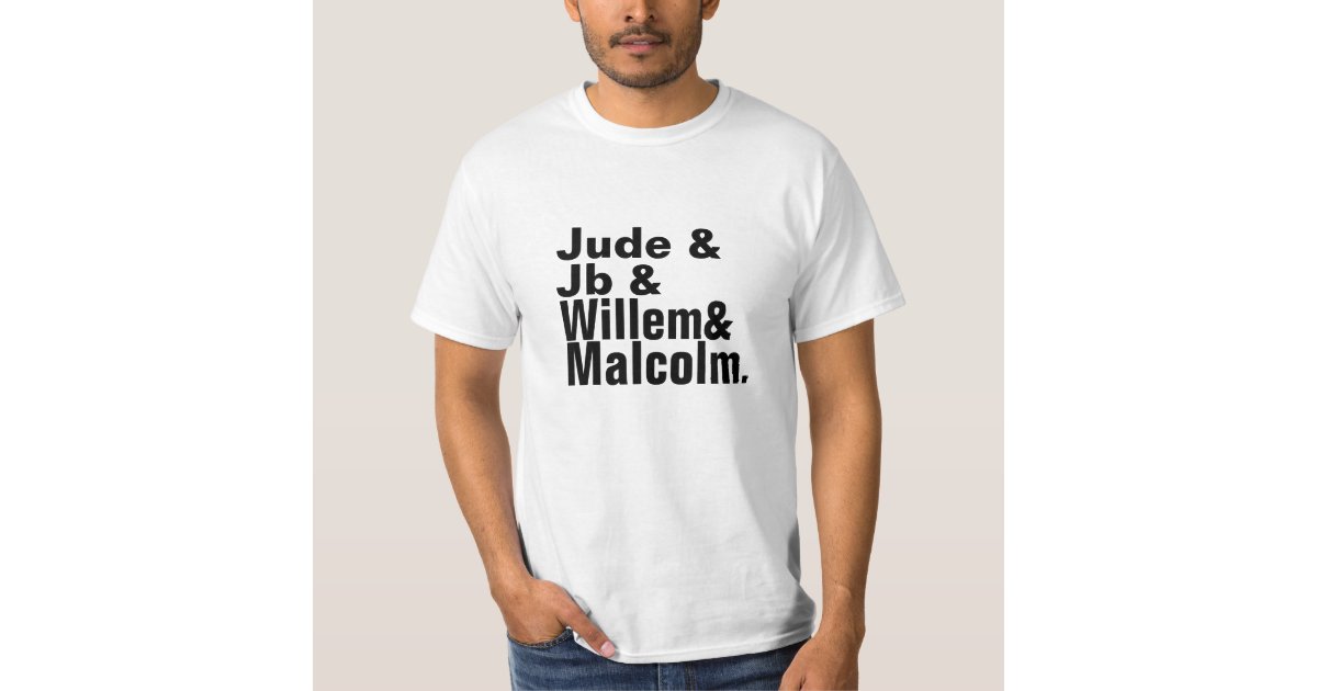 jude and jb and willem and malcolm shirt