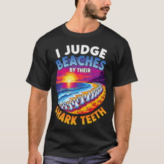 Judge Beaches By Shark th Fossil Collecting T-Shirt