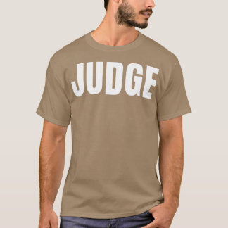 Judge Funny Job Title Profession Birthday Gift Ide T-Shirt