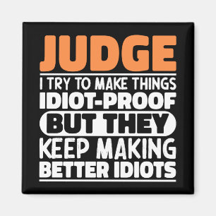 Judge I Try To Make Things Funny Sayings Judge Magnet