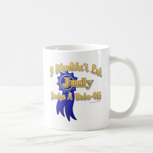 Judge Judy Bake_Off Coffee Mug