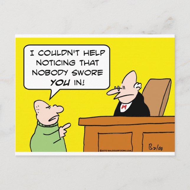 judge nobody swore you in postcard (Front)