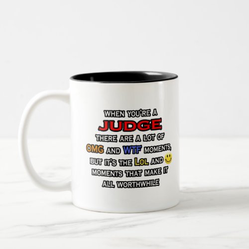 Judge  OMG WTF LOL Two_Tone Coffee Mug