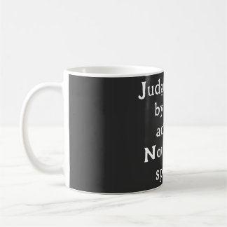 Judge People by actions not spelling Coffee Mug