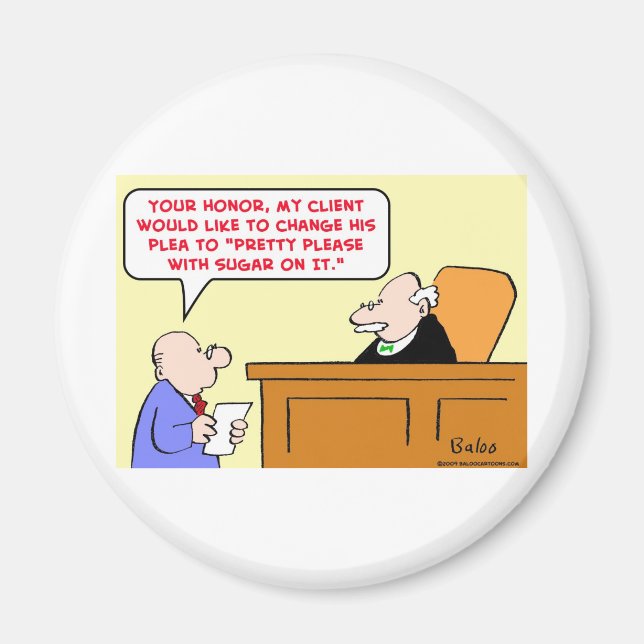 judge plea pretty please sugar on it magnet (Front)