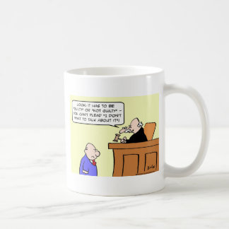 judge plead guilty don't want talk about it coffee mug
