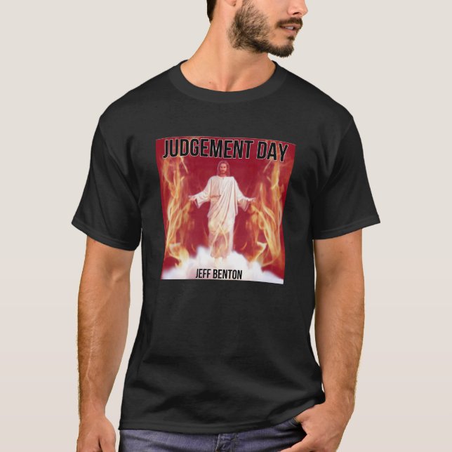  Judgement Day fan T-Shirt(Jeff Benton) T-Shirt (Front)