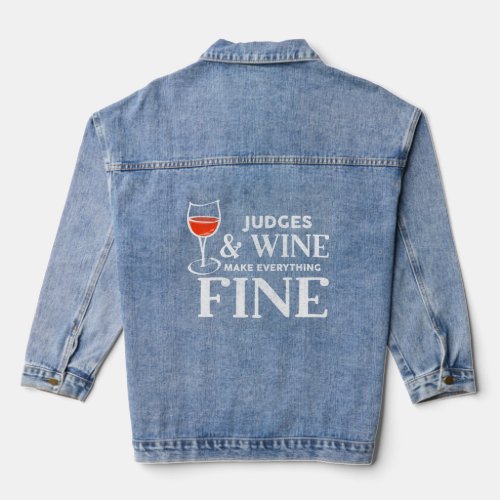 JUDGES And Wine Make Everything Fine  for JUDGE  Denim Jacket