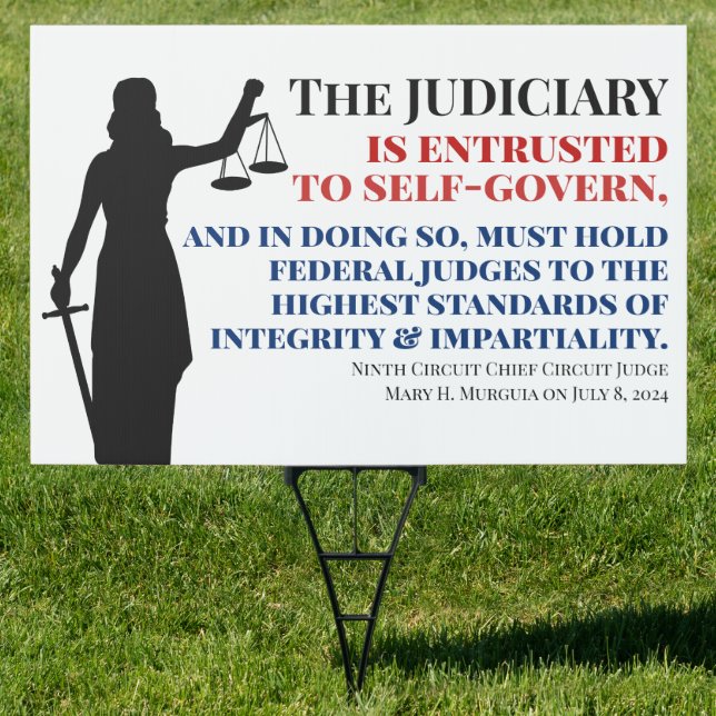 Judges Highest Standards of Integrity Impartiality Sign (Insitu)