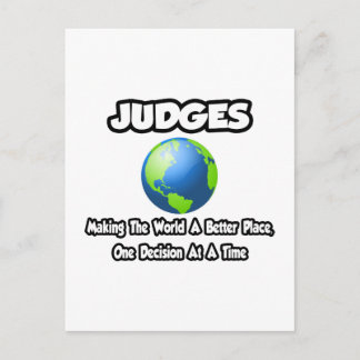 Judges...Making the World a Better Place Postcard