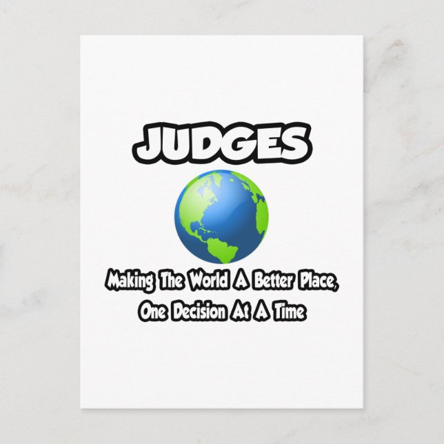 Judges...Making the World a Better Place Postcard (Front)