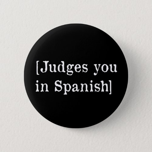 Judges you in Spanish Button