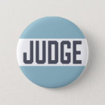 Judging Contest Modern Judge Pinback Button<br><div class="desc">Modern blue and white color toned judge button for beauty pageants,  baking contests,  chili cook-off, science fairs and other events that are judged.</div>