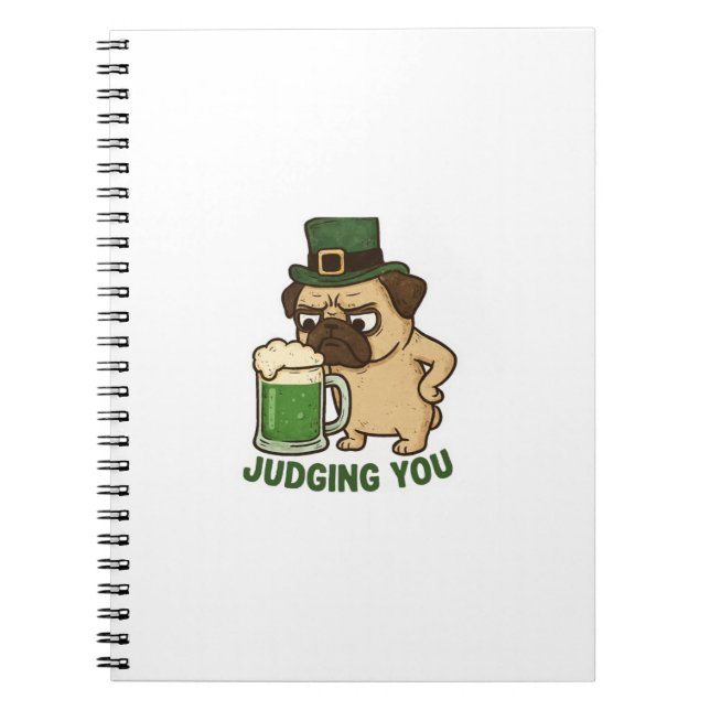 Judging You Pug St.Patrick's Day Notebook (Front)