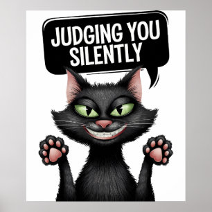 Judging You Silently Funny Black Cat Design Poster