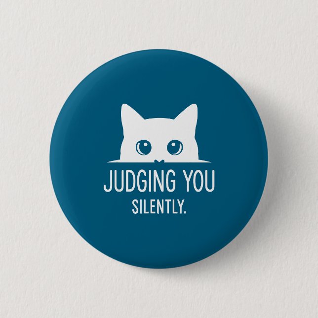 Judging You Silently - Funny Cat  Button (Front)