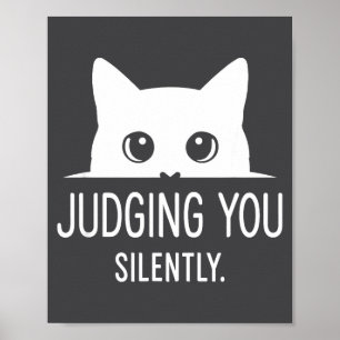 Judging You Silently - Funny Cat  Poster