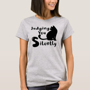 Judging You Silently, Sarcastic Funny T-Shirt