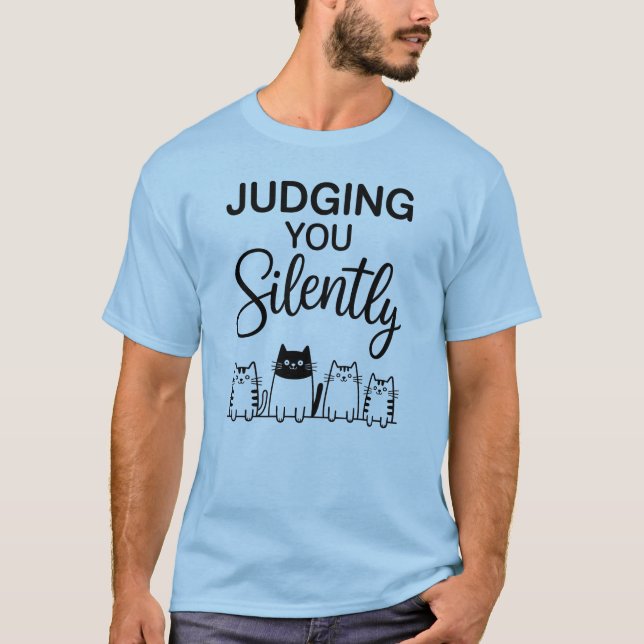 JUDGING YOU Silently T-Shirt (Front)