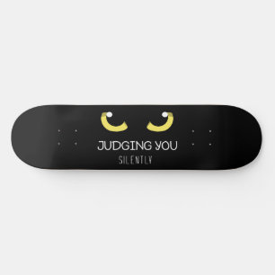 Judging You Silently theme Skateboard