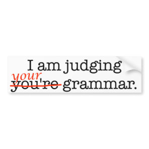 Judging Your Grammar Bumper Sticker