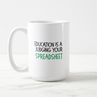 Judging Your Spreadsheet, Funny Accountant gift Coffee Mug