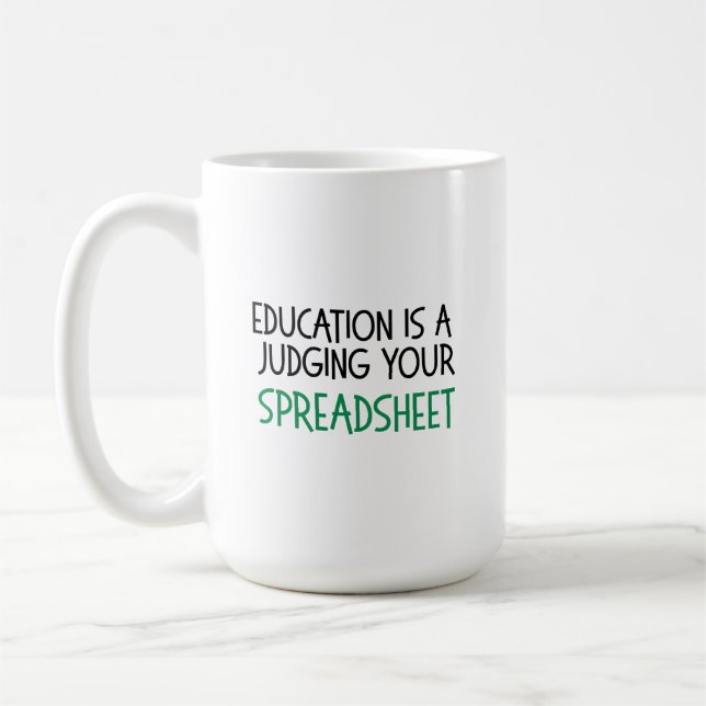 Judging Your Spreadsheet, Funny Accountant gift Coffee Mug (Left)