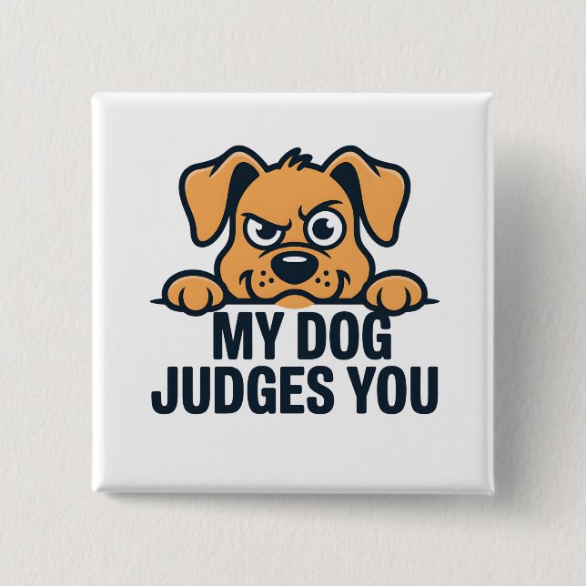 Judgmental Dog Face Funny Sarcastic Quote Button (Front)