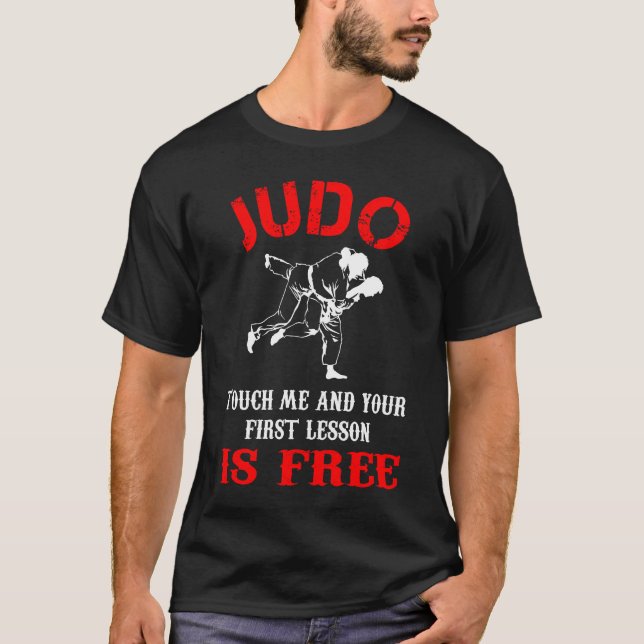 Judo Touch Me And Your First Lesson Is Free T-Shirt (Front)