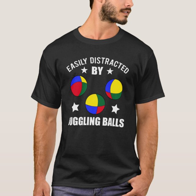 Juggler Juggling Balls Funny Saying Gift T-Shirt (Front)