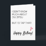 Jui Jitsu Birthday Card<br><div class="desc">This design was created through digital art. It may be personalized by clicking the customize button and changing the color, adding a name, initials or your favorite words. Contact me at colorflowcreations@gmail.com if you with to have this design on another product. See more of my creations or follow me at...</div>