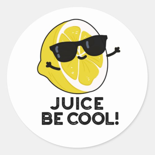 Juice Be Cool Funny Fruit Pun  Classic Round Sticker