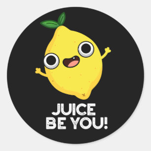Juice Be You Funny Positive Lemon Pun Dark BG Classic Round Sticker