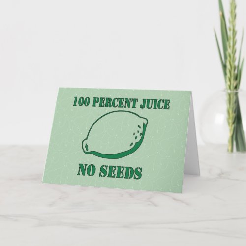 Juice No Seeds Card