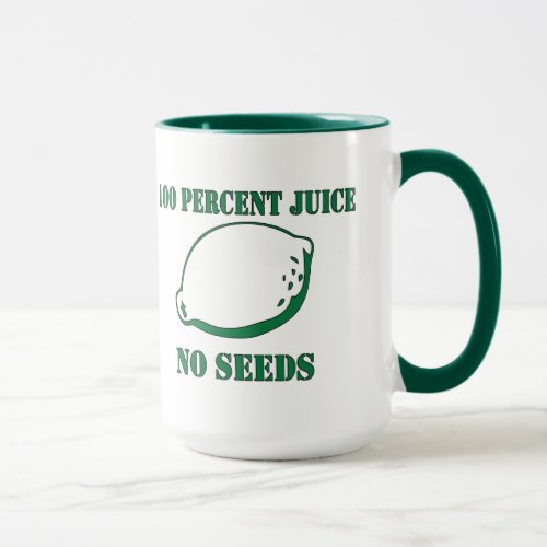 Juice No Seeds Mug